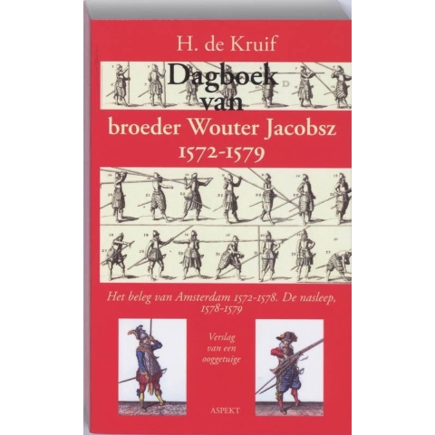 Dagboek van broeder Wouter Jacobsz 1572-1579 (Paperback)