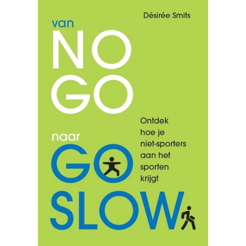 van NO GO naar GO SLOW (Paperback)