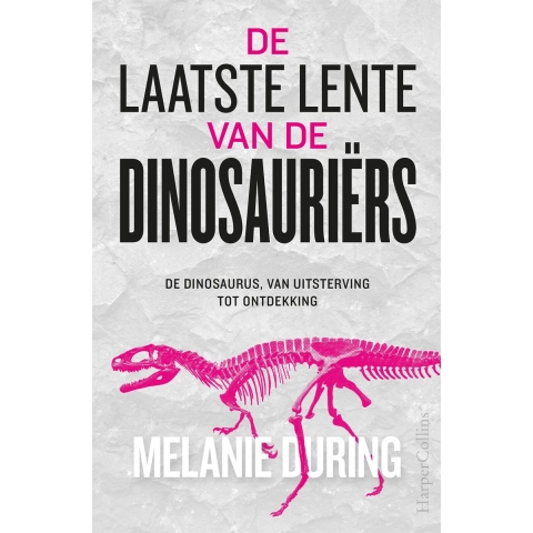 De laatste lente van de dinosauriërs (Paperback)