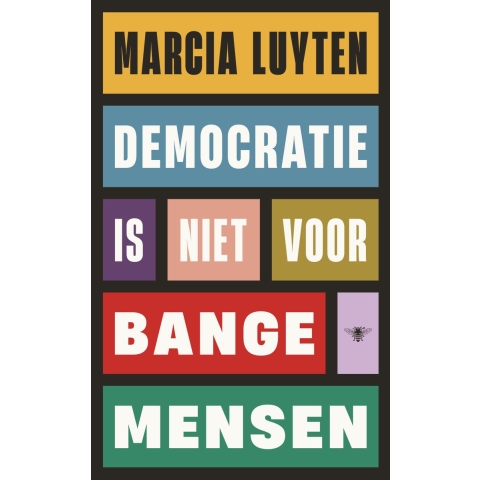 Democratie is niet voor bange mensen (Paperback)