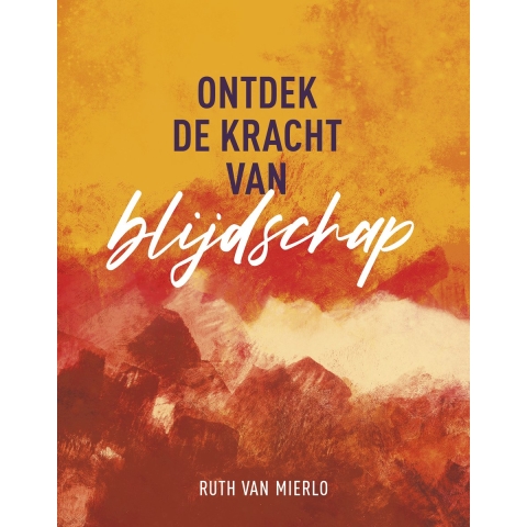 Ontdek de kracht van blijdschap (Paperback)