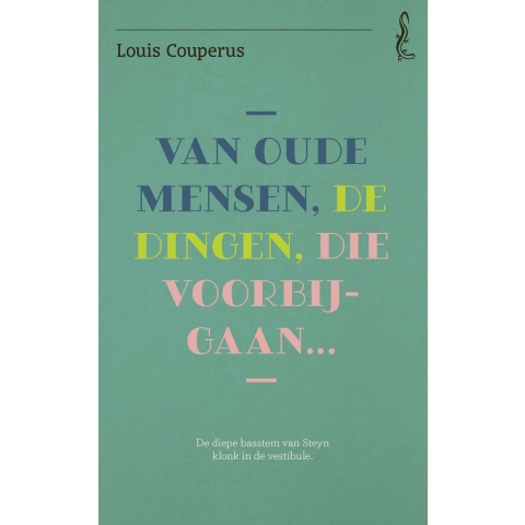 Van oude mensen, de dingen, die voorbijgaan (Paperback)