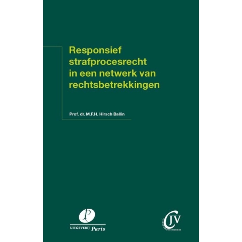 Responsief strafprocesrecht in een netwerk van rechtsbetrekkingen (Paperback)