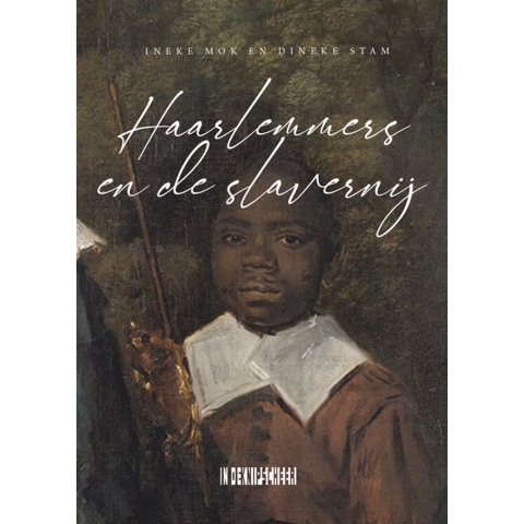 Haarlemmers en de slavernij (Paperback)