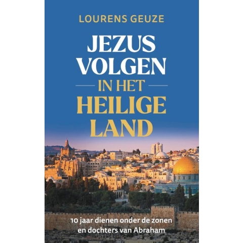 Jezus volgen in het Heilige Land (Paperback)