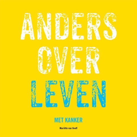 Anders over leven met kanker (Paperback)