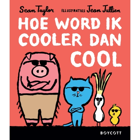 Hoe word ik cooler dan cool (Hardback)