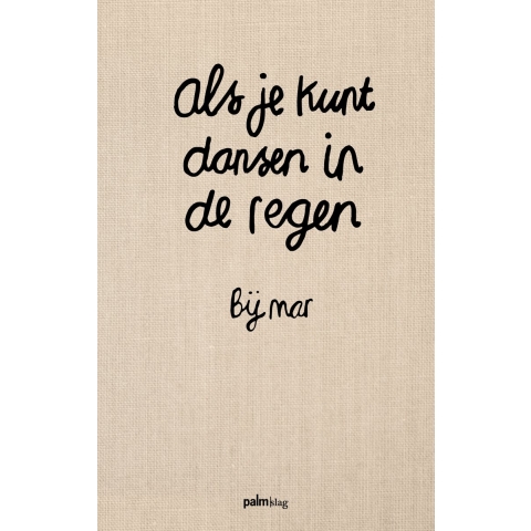 Als je kunt dansen in de regen (Hardback)
