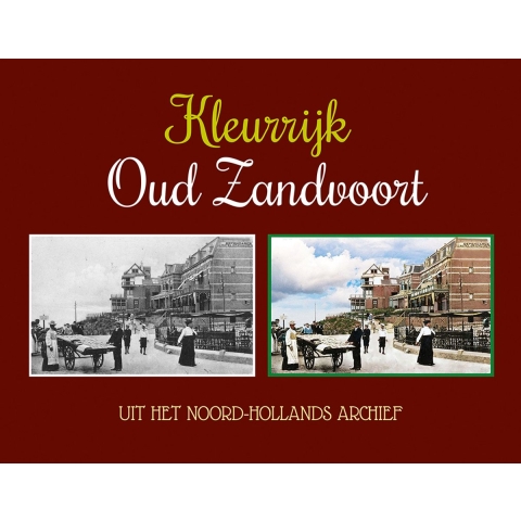 Kleurrijk Oud Zandvoort (Paperback)