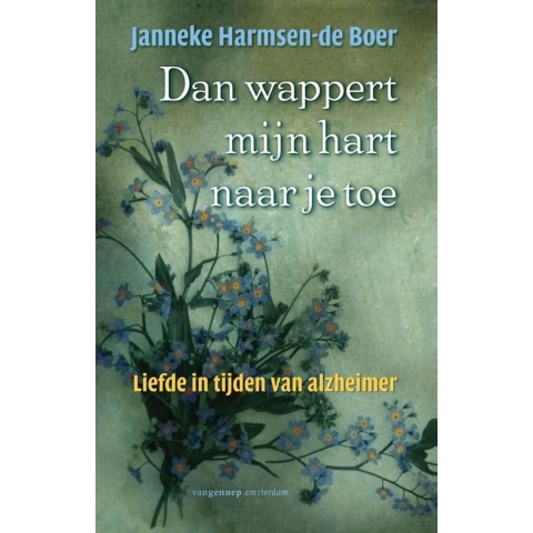 Dan wappert mijn hart naar je toe (Paperback)
