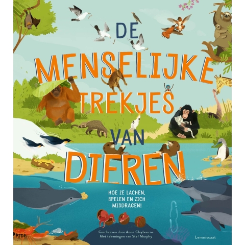 De menselijke trekjes van dieren (Hardback)