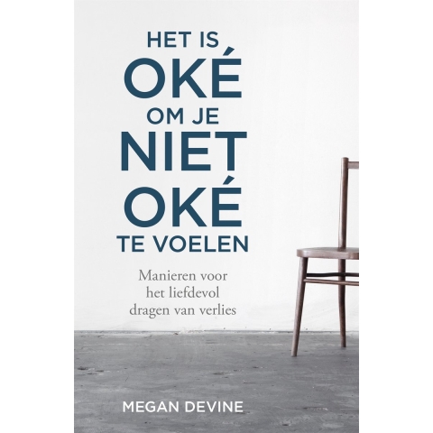 Het is oké om je niet oké te voelen (Paperback)