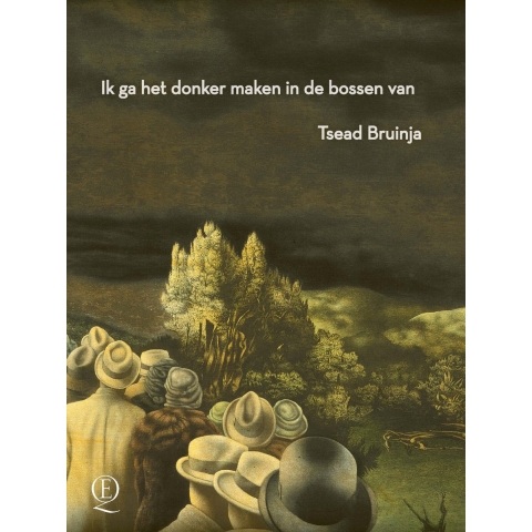 Ik ga het donker maken in de bossen van (Paperback)