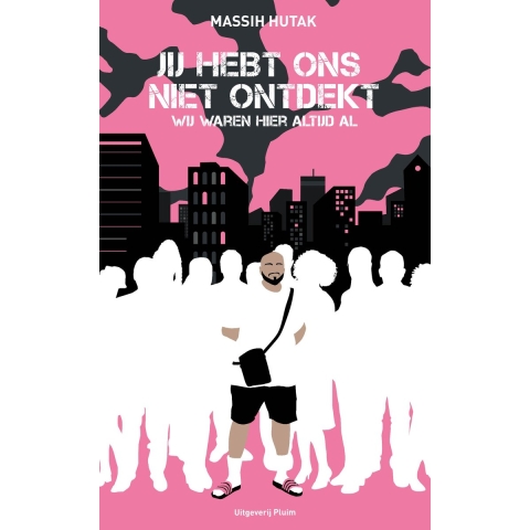Jij hebt ons niet ontdekt, wij waren hier altijd al (Paperback)