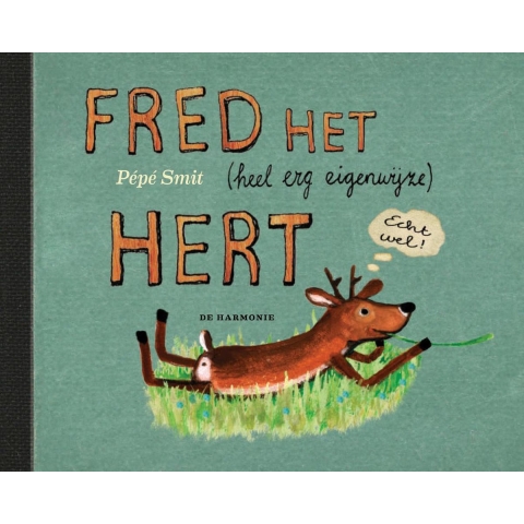 Fred het (heel erg eigenwijze) hert (Hardback)