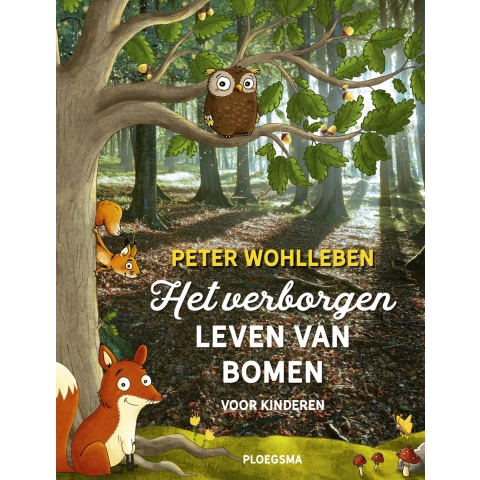 Het verborgen leven van bomen voor kinderen (Hardback)