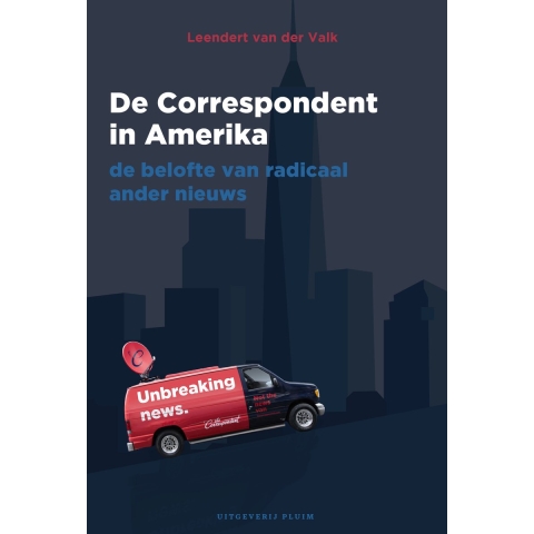 De Correspondent in Amerika (Paperback)