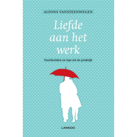 Liefde aan het werk (Paperback)