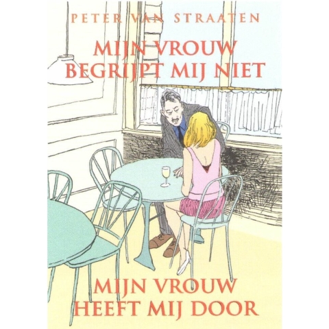 Mijn vrouw begrijpt me niet, mijn vrouw heeft me door (Paperback)