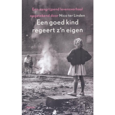 Een goed kind regeert z&apos;n eigen (Paperback)