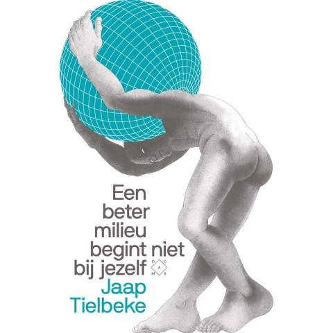 Een beter milieu begint niet bij jezelf (Paperback)