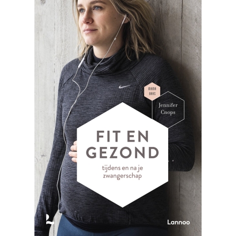 Fit en gezond tijdens en na je zwangerschap (Paperback)