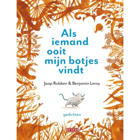 Als iemand ooit mijn botjes vindt (Hardback)