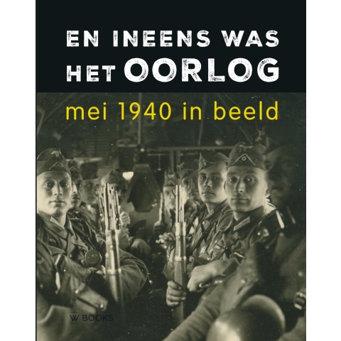 En ineens was het oorlog (Hardback)