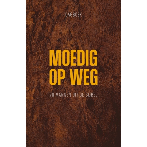 Moedig op weg (Hardback)