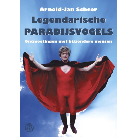 Legendarische paradijsvogels (Paperback)