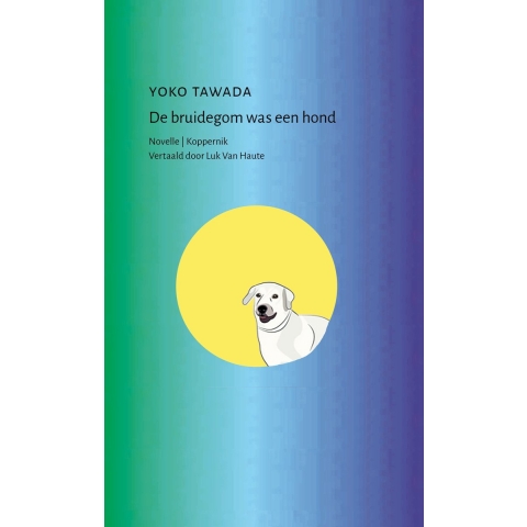 De bruidegom was een hond (Paperback)