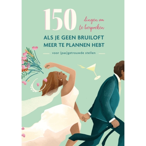 150 dingen om te bespreken als je geen bruiloft meer te plannen hebt (Hardback)
