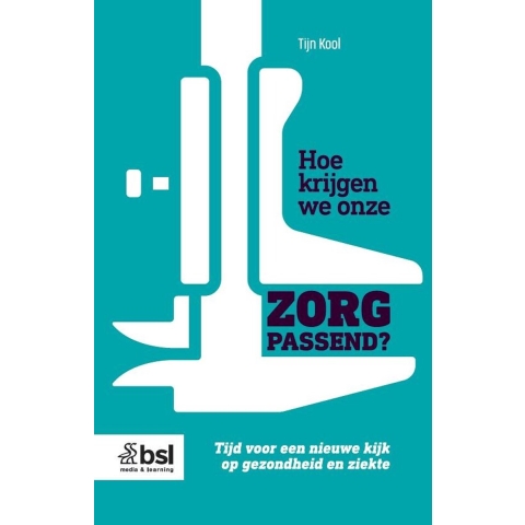 Hoe krijgen we onze zorg passend? (Paperback)