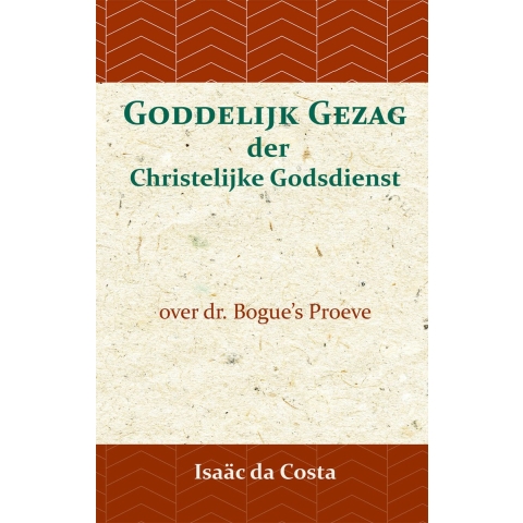 Goddelijk gezag der Christelijke Godsdienst (Paperback)