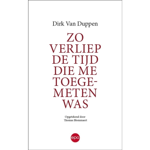 Zo verliep de tijd die me toegemeten was (Paperback)