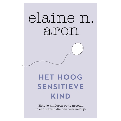 Het hoogsensitieve kind (Paperback)