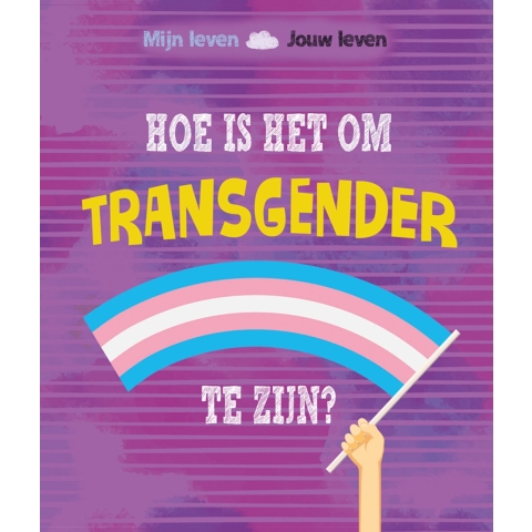 Hoe is het om transgender te zijn? (Hardback)