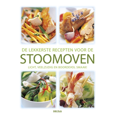 De lekkerste recepten voor de stoomoven (Hardback)