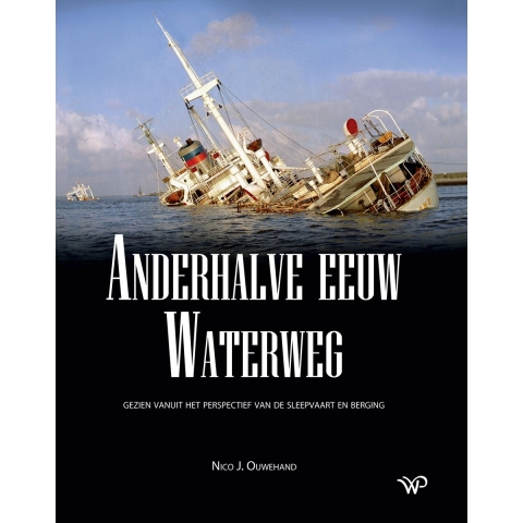 Anderhalve eeuw Waterweg (Paperback)