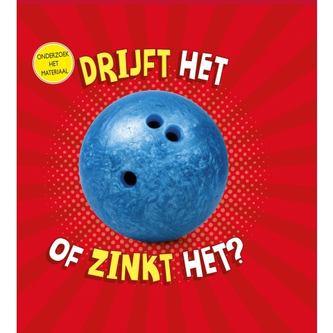 Blijft het drijven of zinkt het? (Hardback)