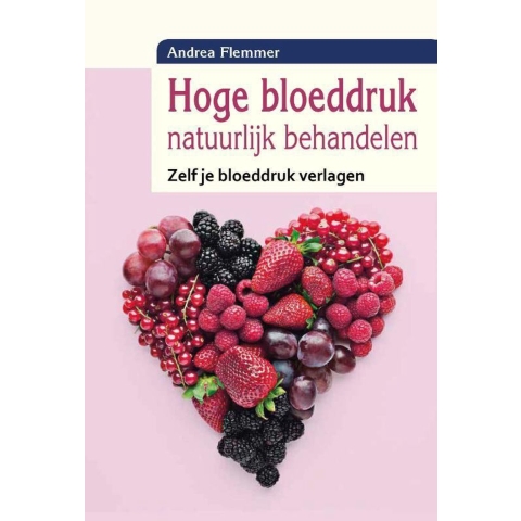 Hoge bloeddruk natuurlijk behandelen (Paperback)