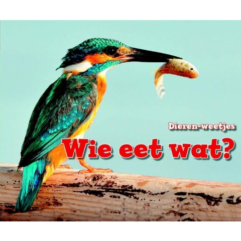 Wie eet wat? (Hardback)