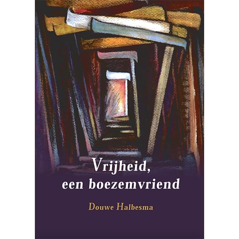 Vrijheid, een boezemvriend (Paperback)
