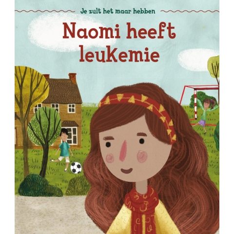 Naomi heeft leukemie (Hardback)