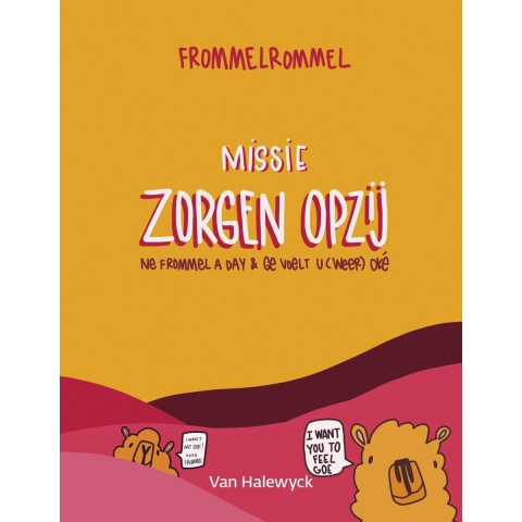 Missie zorgen opzij (Paperback)