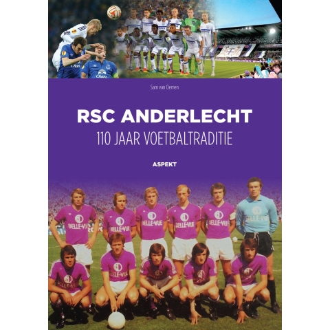 RSC Anderlecht: 110 jaar voetbaltraditie (Paperback)
