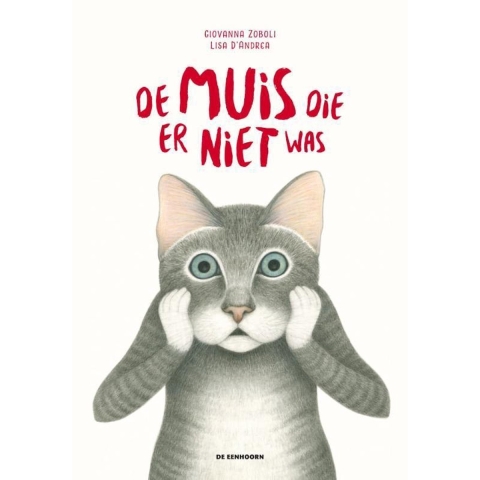 De muis die er niet was (Hardback)