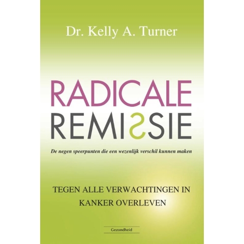 Radicale remissie (Paperback)