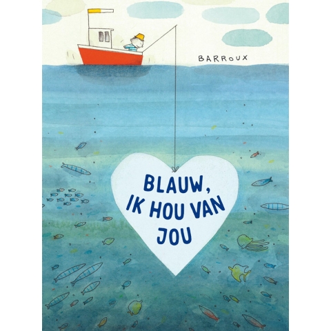 Blauw, ik hou van jou (Hardback)