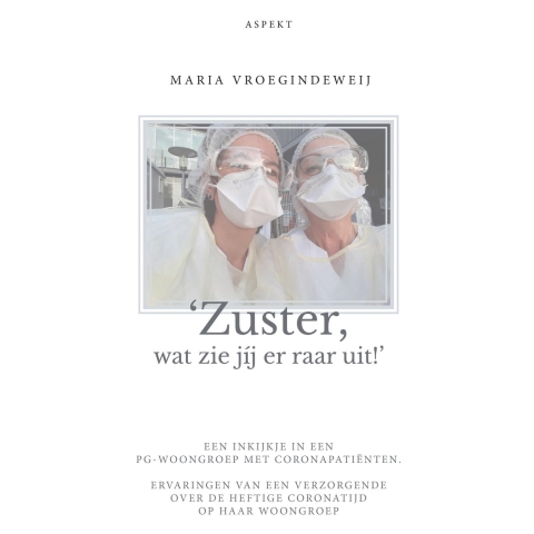'Zuster, wat zie jij er raar uit!' (Paperback)